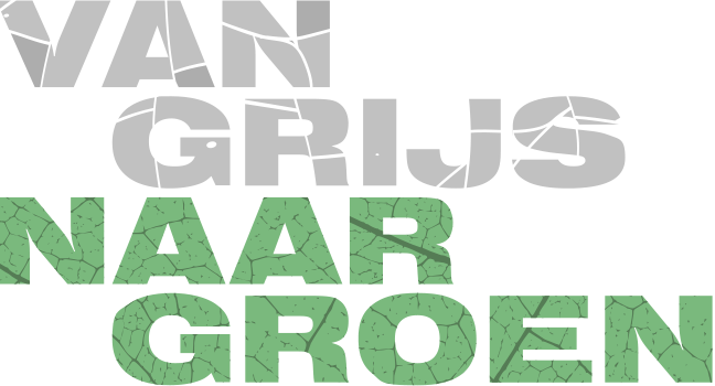 Van grijs naar groen